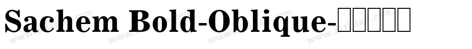Sachem Bold-Oblique字体转换
